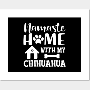 Chihuahua dog - Namaste home with my chihuahua Posters and Art